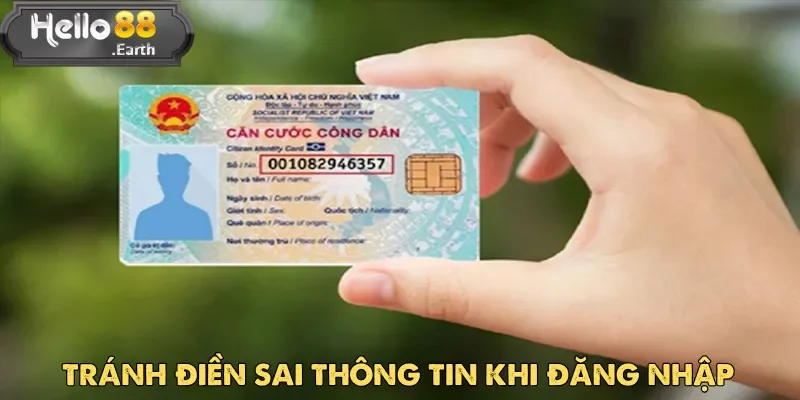 Tránh điền sai thông tin cá nhân quá nhiều lần khi đăng nhập Hello88
