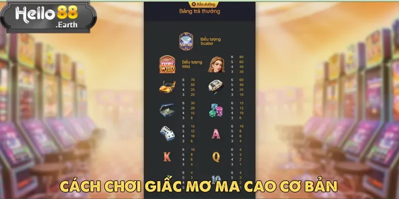 Giao diện Giấc Mơ Ma Cao thu hút người chơi tham gia trải nghiệm