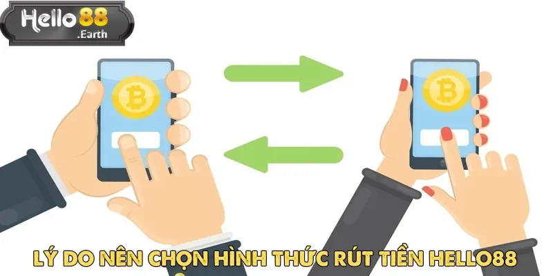 Yếu tố khiến người chơi cảm thấy hài lòng chính là quy trình rút tiền Hello88