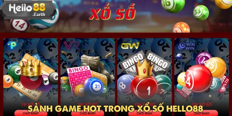 Chuyên mục Xổ Số Hello88 sở hữu nhiều sảnh chơi đa dạng
